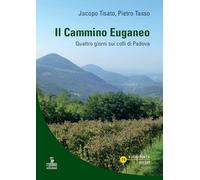 Il cammino Euganeo. Quattro giorni sui colli di Padova