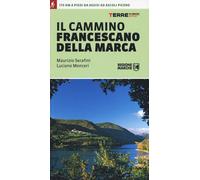 Il cammino francescano della Marca - 2020 - Terre di Mezzo