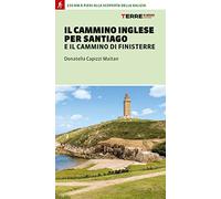 IL CAMMINO INGLESE PER SANTIAGO E IL CAMMINO DI FINISTERRE - CAPIZZI MAITAN