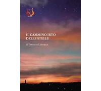 Il cammino irto delle stelle