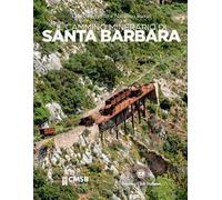 Libri Fabrizio Ardito / Natalino Russo - Il Cammino Minerario Di Santa Barbara