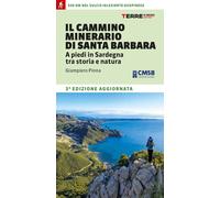 Il cammino minerario di Santa Barbara. A piedi in Sardegna tra st