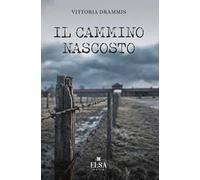 Il cammino nascosto. Ediz. integrale