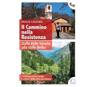 Il cammino nella Resistenza [Paperback] [Jun 10, 2021] Calvino, Paolo