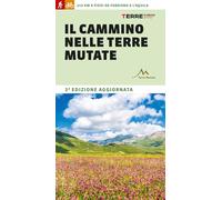 Il cammino nelle terre mutate. 200 chilometri a piedi da Fabriano a L'Aquila