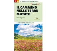 Il cammino nelle terre mutate. 200 chilometri a piedi da Fabriano a L'Aquila