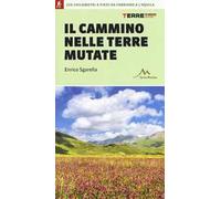 Il cammino nelle terre mutate. 200 chilometri a piedi da Fabriano a L'Aquila
