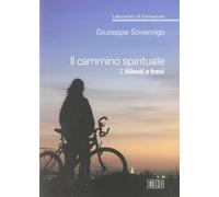 Il cammino spirituale. Laboratorio di formazione. Vol. 3: Alleati e freni.