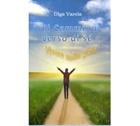 Il Cammino verso di sé: Vivere nella gioia