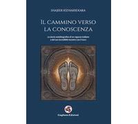 Il cammino verso la conoscenza. La storia autobiografica di un ragazzo indiano e del suo incredibile incontro con il guru