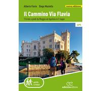 Libri Alberto Fiorin / Diego Masiello - Il Cammino Via Flavia. 116 Km A Piedi Da