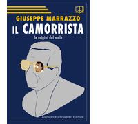 Il camorrista. Vita segreta di don Raffaele Cutolo di Giuseppe Marrazzo, 2019,