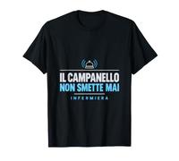 Il Campanello Non Smette Mai Infermiera Infermiere Ospedale Maglietta