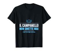 Il Campanello Non Smette Mai Infermiera Infermiere Ospedale Maglietta