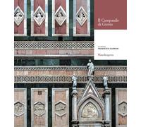 IL CAMPANILE DI GIOTTO. ATTI DELLE CONFERENZE - GURRIERI FRANCESCO - MANDRAGORA