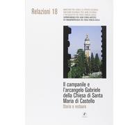 Il campanile e l'arcangelo Gabriele della chiesa di Santa Maria di Castell...