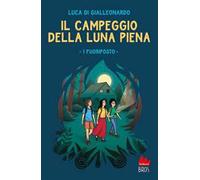 Il campeggio della luna piena. I fuoriposto. Ediz. illustrata