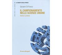 Il campionamento nelle scienze umane. Teoria e pratica
