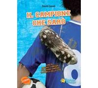 Il campione che sarò