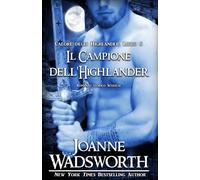 Il Campione dell'Highlander: Romanzo storico Scozzese