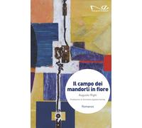 Il campo dei mandorli in fiore - 2025 - Navarra Editore