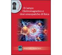 Il campo elettromagnetico e dosi omeopatiche di fisica
