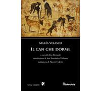 Il can che dorme. Ediz. multilingue - Velasco Maria