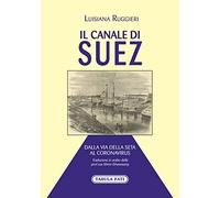 Il Canale di Suez dalla Via della Seta al Coronavirus