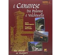 Il Canavese tra Pedanea e Valchiusella dai Salassi ai malgari. Ediz. itali...