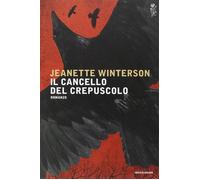 Il cancello del crepuscolo [Paperback] Winterson, Jeanette and Spallino Rocca, C