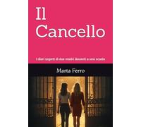 Il Cancello: I diari segreti di due madri davanti a una scuola