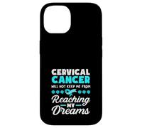 Il cancro cervicale non mi impedirà di raggiungere i miei sogni Custodia per iPhone 14