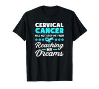 Il Cancro cervicale Non Mi impedirà di Raggiungere i Miei Sogni Maglietta