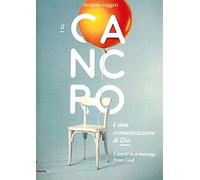 Il cancro è una comunicazione di Dio. Ediz. italiana e inglese [Lingua inglese]