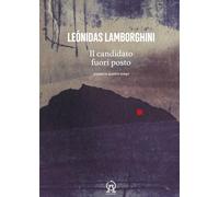 Il candidato fuori posto. Poema in quattro tempi. Testo spagnolo a fronte