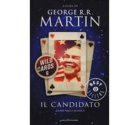 Il candidato. Wild Cards. Vol. 6