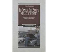 Il cane a sei zampe sullo schermo. La produzione cinematografica dell'ENI di Enrico Mattei