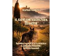Il cane che ascoltava le pietre: Quando il silenzio si fa pericolo, il coraggio percorre i sentieri nascosti