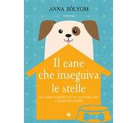 Il cane che inseguiva le stelle
