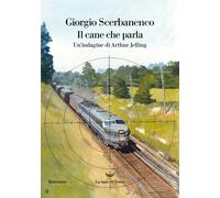 Il cane che parla. Un'indagine di Arthur Jelling - Scerbanenco Giorgio