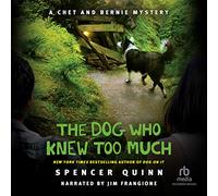 Il cane che sapeva troppo (I misteri di Chet e Bernie)