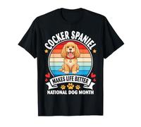 Il Cane Cocker Spaniel Rende la Vita Migliore, Amante del Mese Felice Maglietta