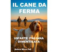 IL CANE DA FERMA: UN'ARTE ITALIANA DIMENTICATA