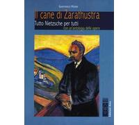 Il cane di Zarathustra – Tutto Nietzsche per tutti – Con un'antologia delle opere – Ares RC