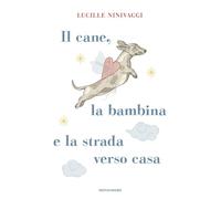 Il cane, la bambina e la strada verso casa