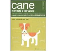 Il cane. Manuale d'istruzioni