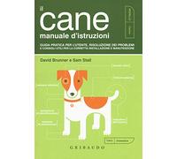 Il cane. Manuale d'istruzioni