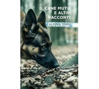 Il cane muto e altri racconti