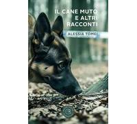 Il cane muto e altri racconti