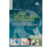 Il cane nella pratica veterinaria – Approccio educativo e gestione nell'ambulatorio – edra